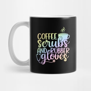 Coffee scrubs and rubber gloves - funny nurse joke/pun Mug